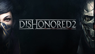 耻辱2_Dishonored 2