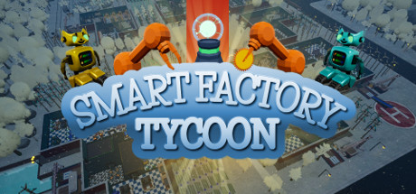 超智能工厂大亨_Smart Factory Tycoon