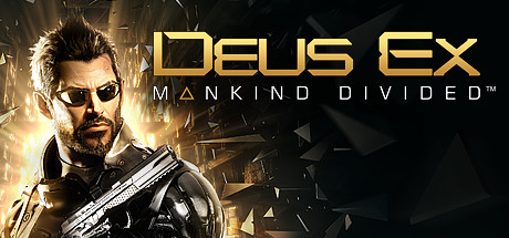 杀出重围：人类分裂/Deus Ex: Mankind Divided
