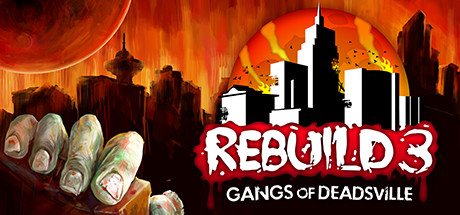 重建僵尸大陆3:黑帮/Rebuild 3: Gangs of Deadsville