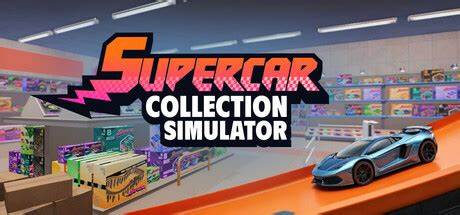 超级跑车收藏模拟器/Supercar Collection Simulator 模拟经营游戏