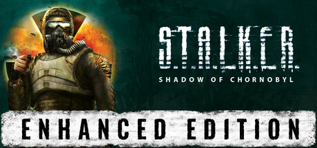潜行者:切尔诺贝利的阴影增强版/S.T.A.L.K.E.R.: Shadow of Chornobyl – Enhanced Edition