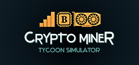 挖矿大亨模拟器/Crypto Miner Tycoon Simulator 模拟游戏