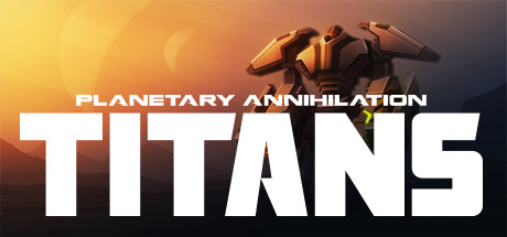 行星的毁灭：泰坦/Planetary Annihilation: TITANS 策略‎游戏