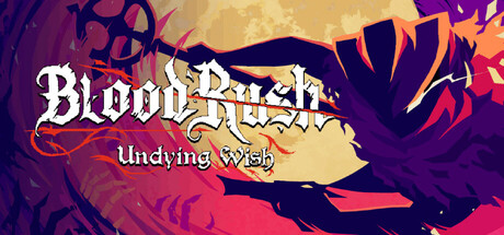 血涌不息/BloodRush: Undying Wish 动作游戏