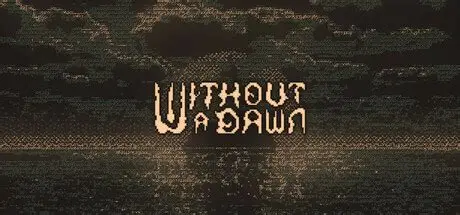 无光之晓/Without a Dawn视觉恐怖小说