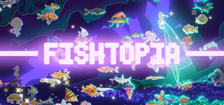 深海物语/FISHTOPIA 休闲游戏