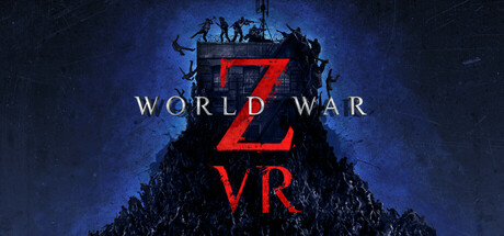 僵尸世界大战VR/World War Z VR 动作游戏
