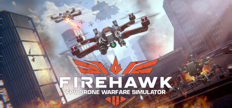 火鹰FPV:无人机战争模拟器/Firehawk FPV: Drone Warfare Simulator
