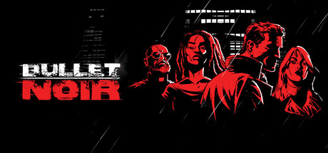 黑色子弹/Bullet Noir 动作‎游戏