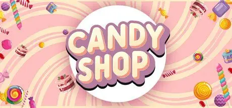 糖果店模拟器/Candy Shop Simulator 模拟游戏
