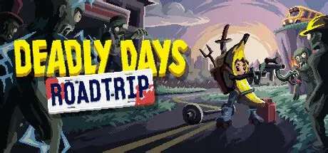 死亡日:狂杀末路/Deadly Days: Roadtrip 冒险游戏