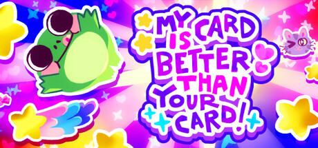 我的牌更好！/My Card Is Better Than Your Card! 卡牌游戏