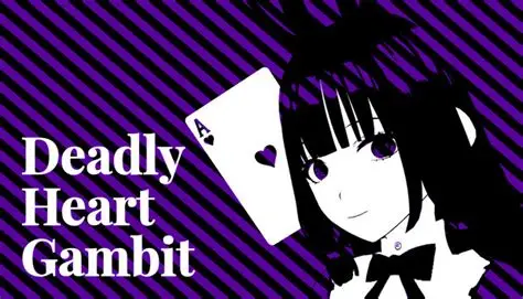 死亡红心赌局/Deadly Heart Gambit