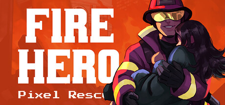 消防英雄:像素救援/Fire Hero – Pixel Rescue 冒险游戏