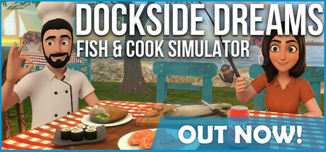 码头之梦:捕鱼与烹饪模拟器/Dockside Dreams – Fish & Cook Simulator 模拟游戏