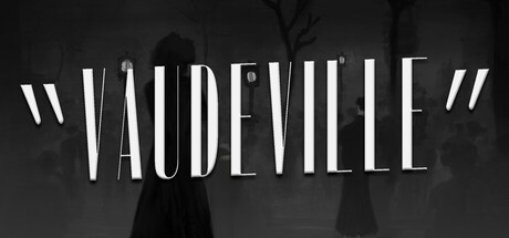 瓦德维尔/Vaudeville 侦探游戏