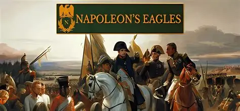 拿破仑之鹰：拿破仑战争游戏/Napoleon’s Eagles: Game of the Napoleonic Wars 策略游戏