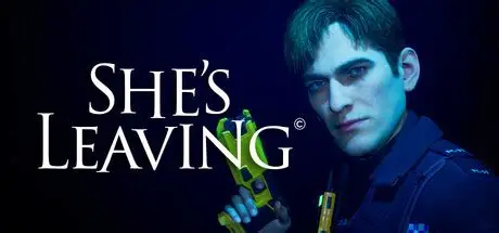她要离开/She’s Leaving 恐怖游戏