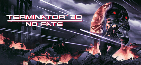 终结者2D:命运未定/Terminator 2D: NO FATE 动作游戏