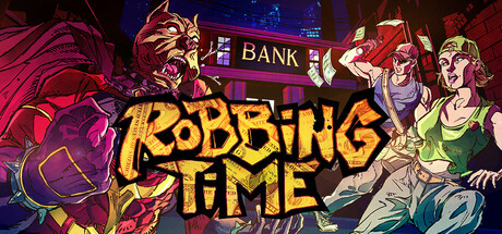打劫时间到/Robbing Time/支持网络联机 动作游戏