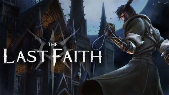 最后的信念/The Last Faith 银河恶魔城和魂类游戏