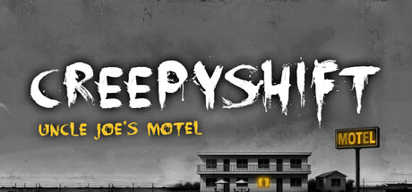 诡异夜班：乔叔的汽车旅馆/Creepy Shift: Uncle Joe’s Motel 恐怖游戏