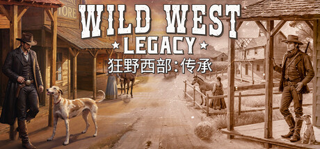 狂野西部:传承/Wild West Legacy