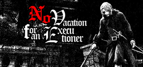 刽子手无假期/No Vacation for an Executioner 冒险游戏