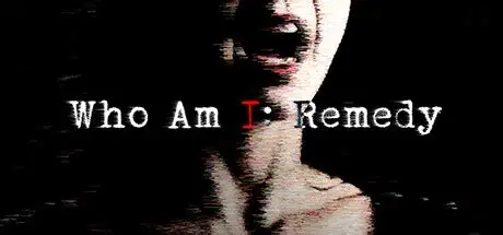 我是谁：救赎/Who am I: Remedy 恐怖游戏