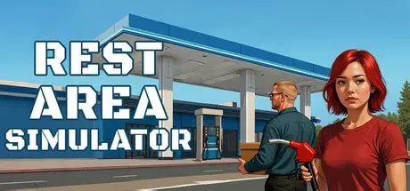 休息区模拟器/Rest Area Simulator 模拟游戏