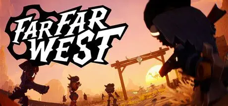 遥遥西土/Far Far West 射击游戏