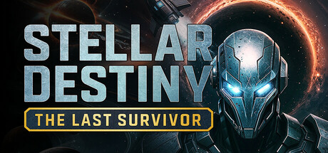 星际命运：最后的幸存者/Stellar Destiny: The Last Survivor 冒险游戏