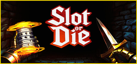 要么转老虎机要么死/Slot or Die 动作游戏