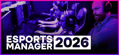 电竞经理2026/Esports Manager 2026 模拟‎游戏
