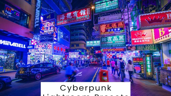 赛博朋克风格照片 Lightroom 预设 Cyberpunk Lightroom Presets