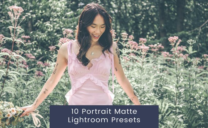 10 个肖像摄影哑光风格调色 Lightroom 预设 10 Portrait Matte Lightroom Presets