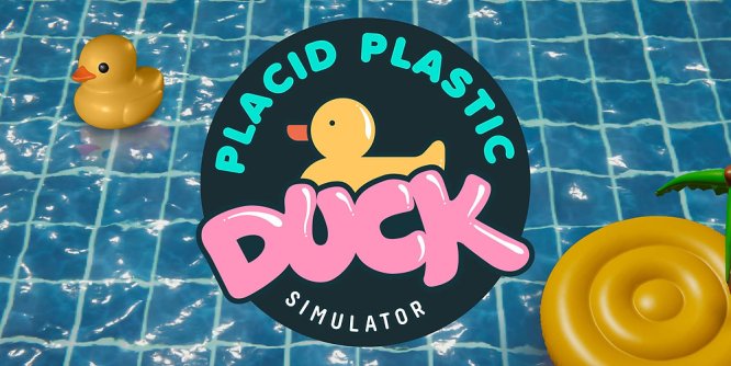 小黄鸭模拟器/Placid Plastic Duck Simulator