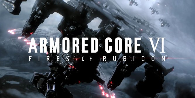 装甲核心6:境界天火/机战佣兵6:境界天火/ARMORED CORE VI FIRES OF RUBICON
