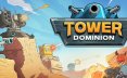 塔防统治/Tower Dominion 塔防游戏