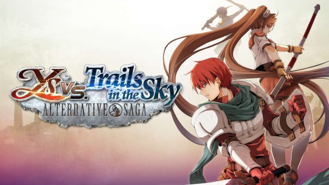 伊苏 vs. 空之轨迹：抉择传奇 Ys vs. Trails in the Sky: Alternative Saga