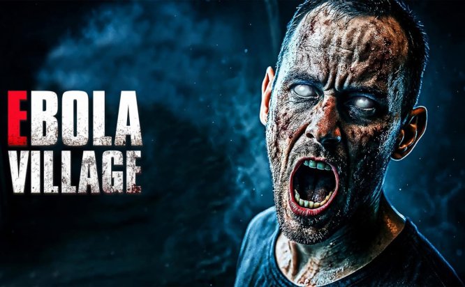 埃博拉村庄 EBOLA VILLAGE