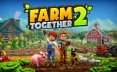 一起玩农场2 Farm Together 2