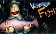 巫毒垂钓/巫毒钓鱼/Voodoo Fishin’ 钓鱼游戏