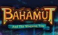 巴哈姆特与瓦克瓦克之树/Bahamut and the Waqwaq Tree