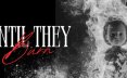 直至他们燃尽/Until They Burn 恐怖游戏